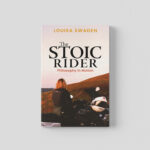The Stoic Rider: Philosophy in Motion